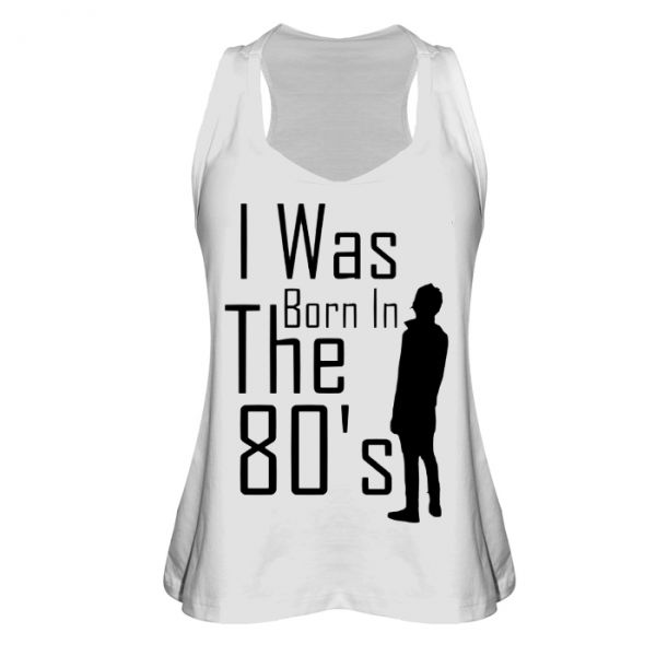 I Was Born In The 80's